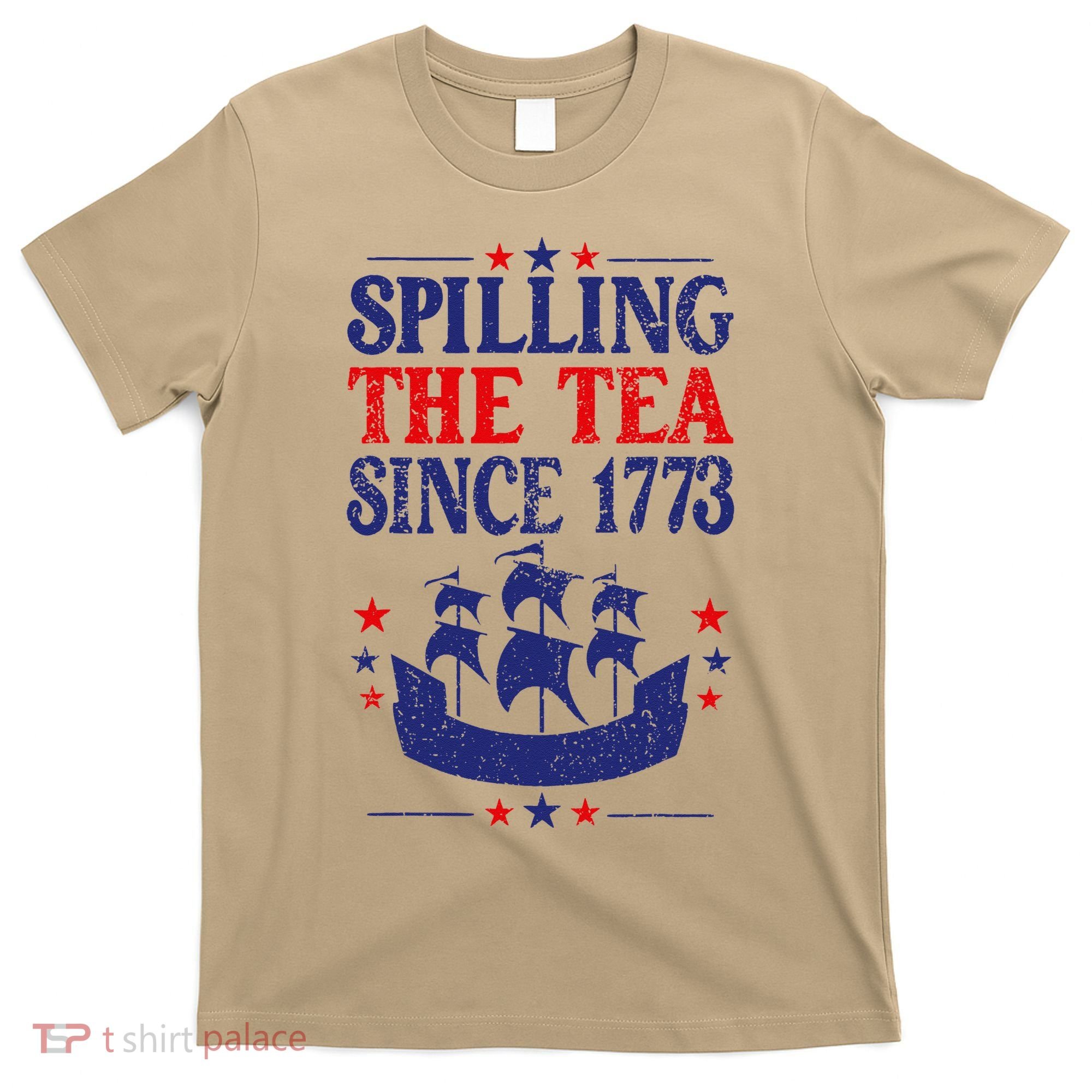 Fun 4th Of July Spilling The Tea Since 1773 Teacher T-Shirt