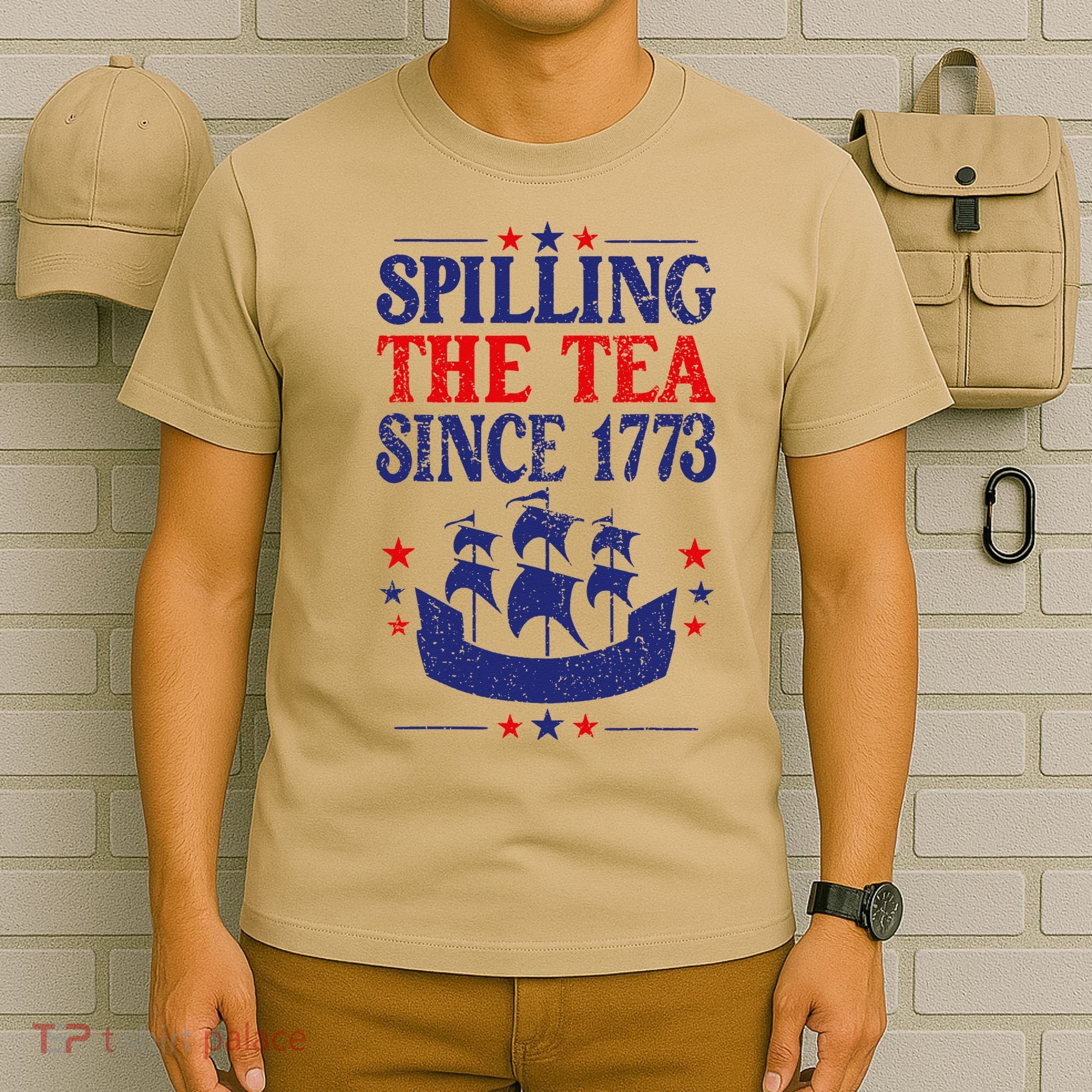 Fun 4th Of July Spilling The Tea Since 1773 Teacher T-Shirt