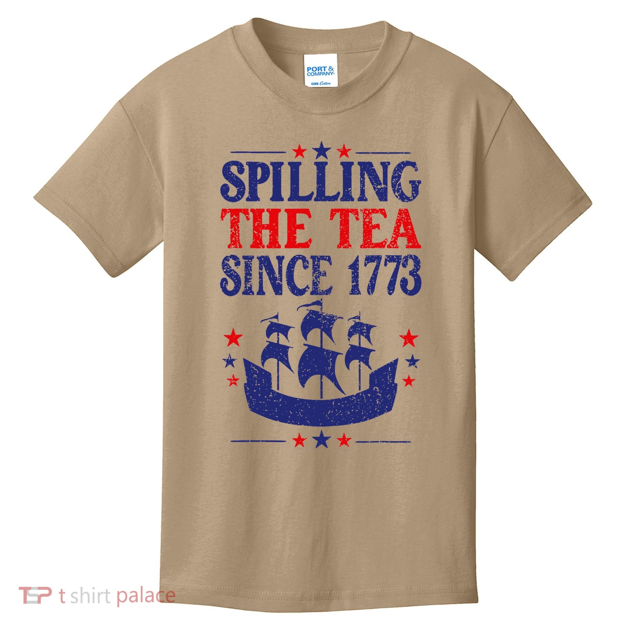 Fun 4th Of July Spilling The Tea Since 1773 Teacher Kids T-Shirt