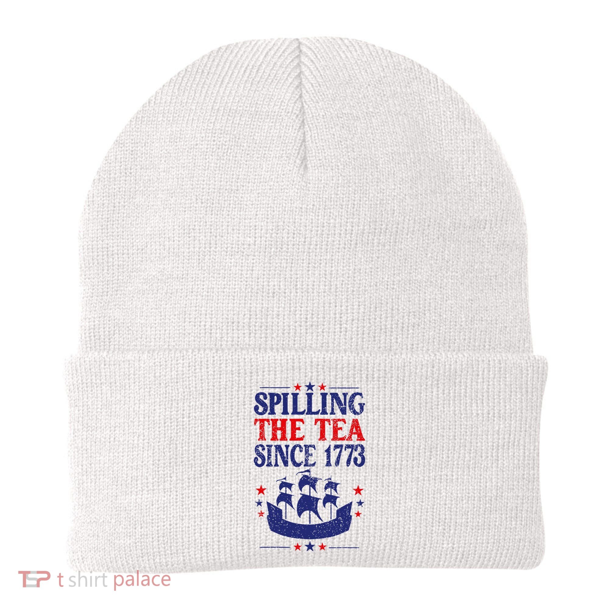Fun 4th Of July Spilling The Tea Since 1773 Teacher Beanie