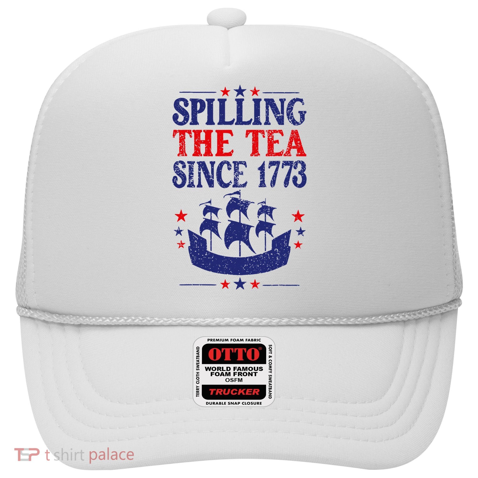 Fun 4th Of July Spilling The Tea Since 1773 Teacher Hat
