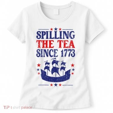 Fun 4th Of July Spilling The Tea Since 1773 Teacher Women's T-Shirt