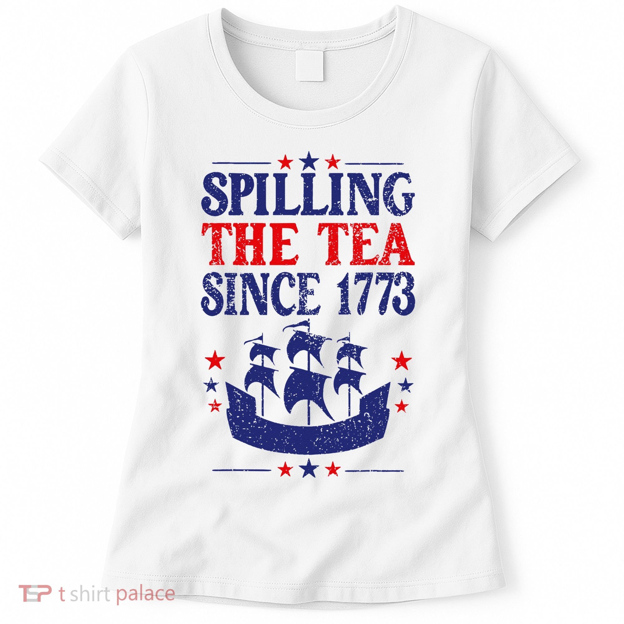 Fun 4th Of July Spilling The Tea Since 1773 Teacher Women's T-Shirt