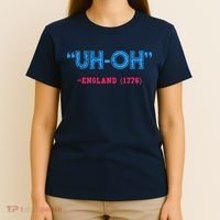 Funny 4th Of July Shirt Uh Oh England 1776 T-Shirt thumb 4