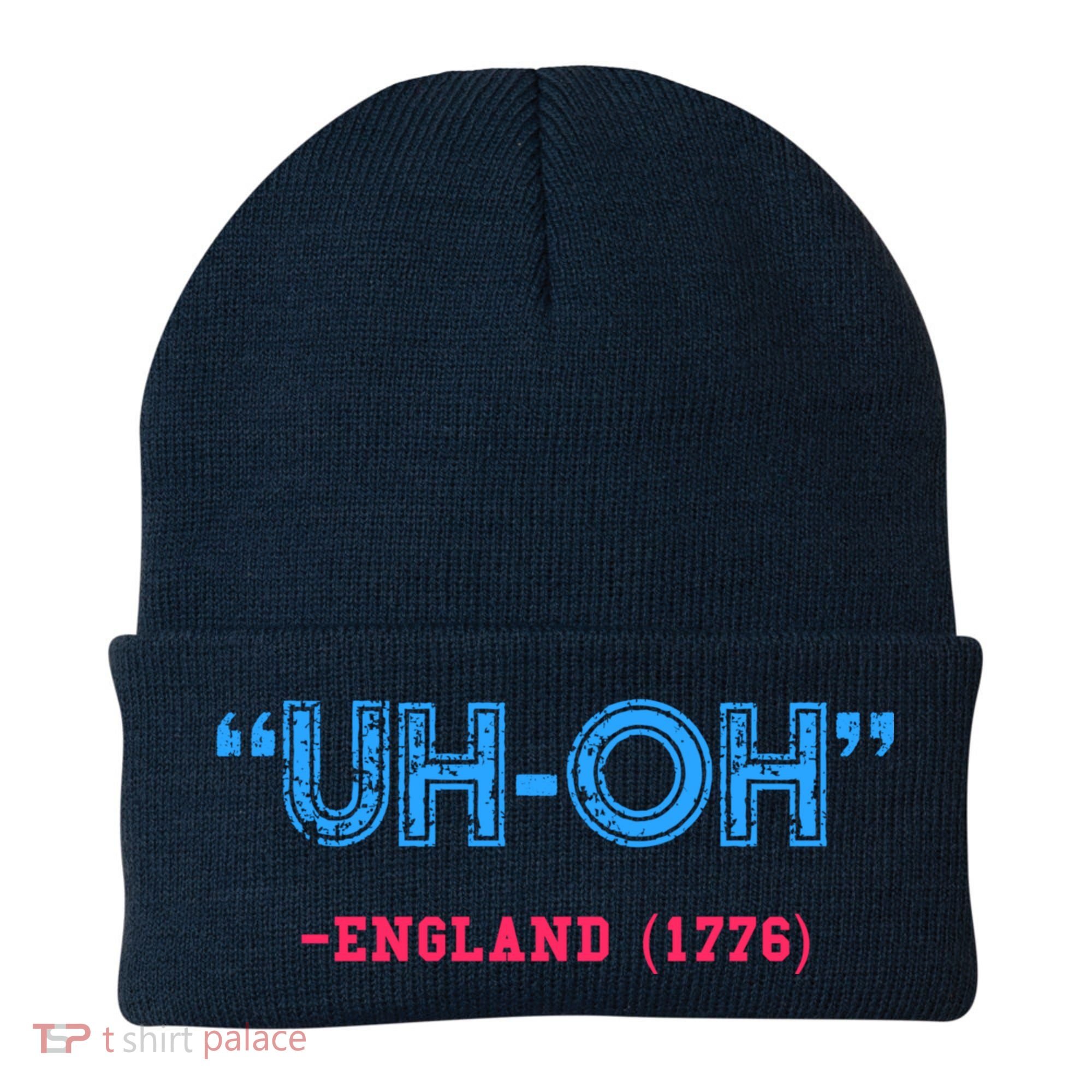 Funny 4th Of July Shirt Uh Oh England 1776 Beanie