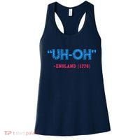 Funny 4th Of July Shirt Uh Oh England 1776 Women's Tank Top thumb 0