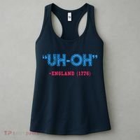 Funny 4th Of July Shirt Uh Oh England 1776 Women's Tank Top thumb 3