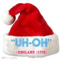 Funny 4th Of July Shirt Uh Oh England 1776 Santa Hat thumb 0