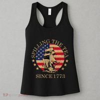 Funny 4th Of July Spilling The Tea Since 1773 Fourth Of July Women's Tank Top thumb 3