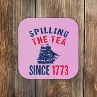 Fun 4th Of July Spilling The Tea Since 1773 History Teacher Coaster thumb 0