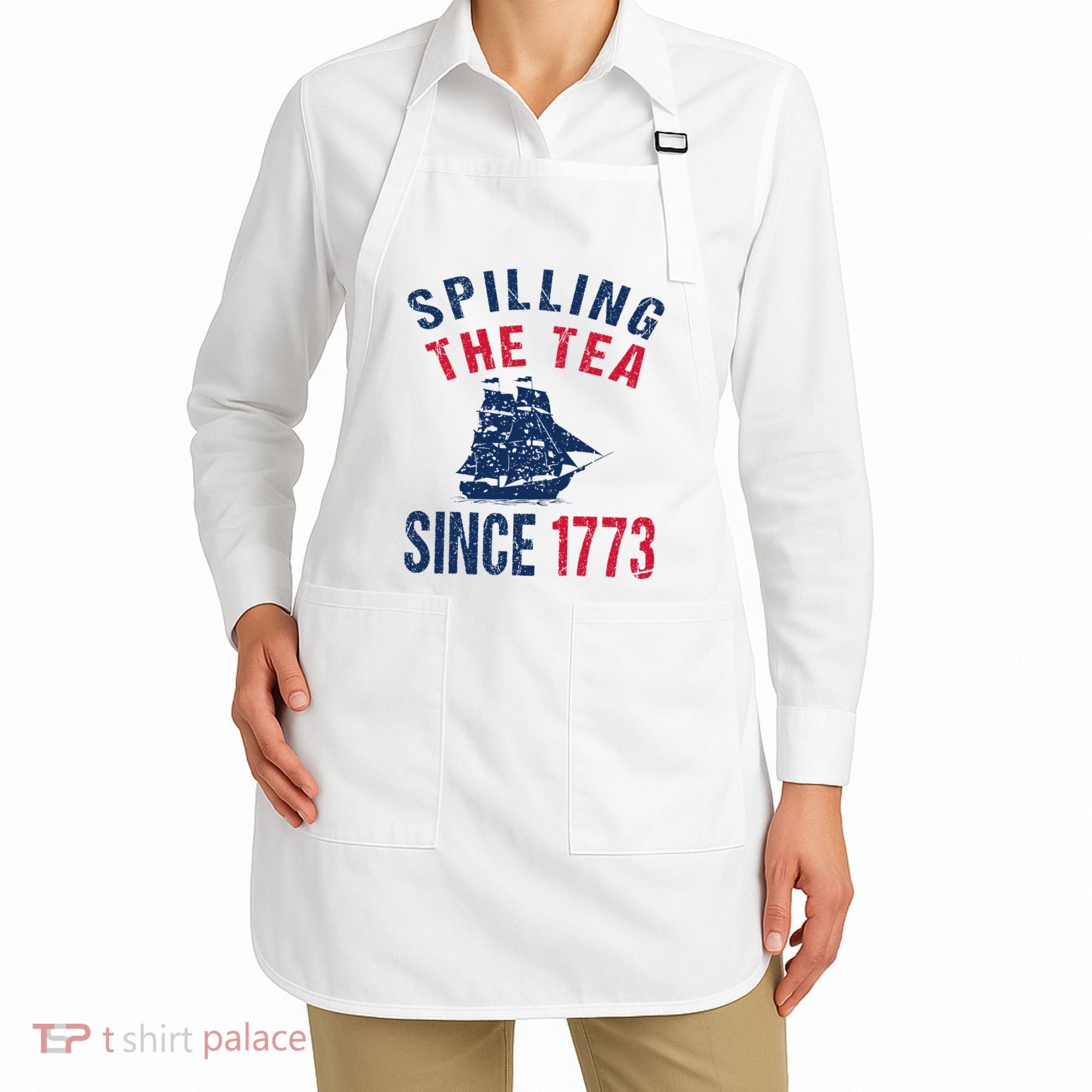Fun 4th Of July Spilling The Tea Since 1773 History Teacher Apron