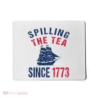Fun 4th Of July Spilling The Tea Since 1773 History Teacher Mousepad thumb 0