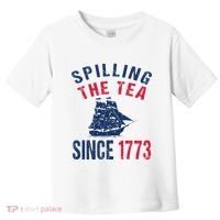 Fun 4th Of July Spilling The Tea Since 1773 History Teacher Toddler T-Shirt thumb 0