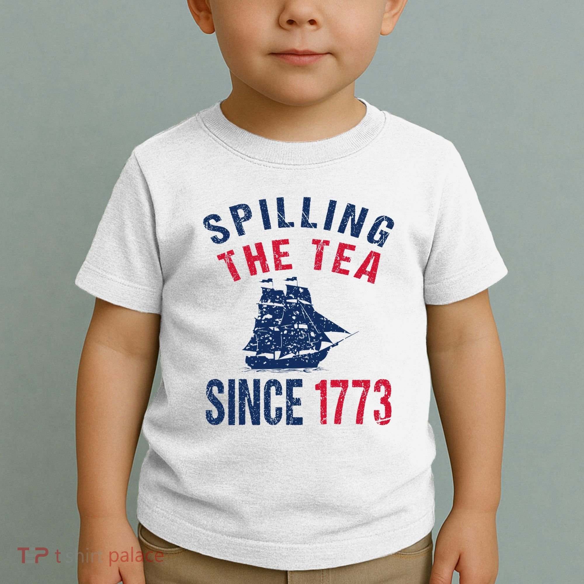 Fun 4th Of July Spilling The Tea Since 1773 History Teacher Toddler T-Shirt