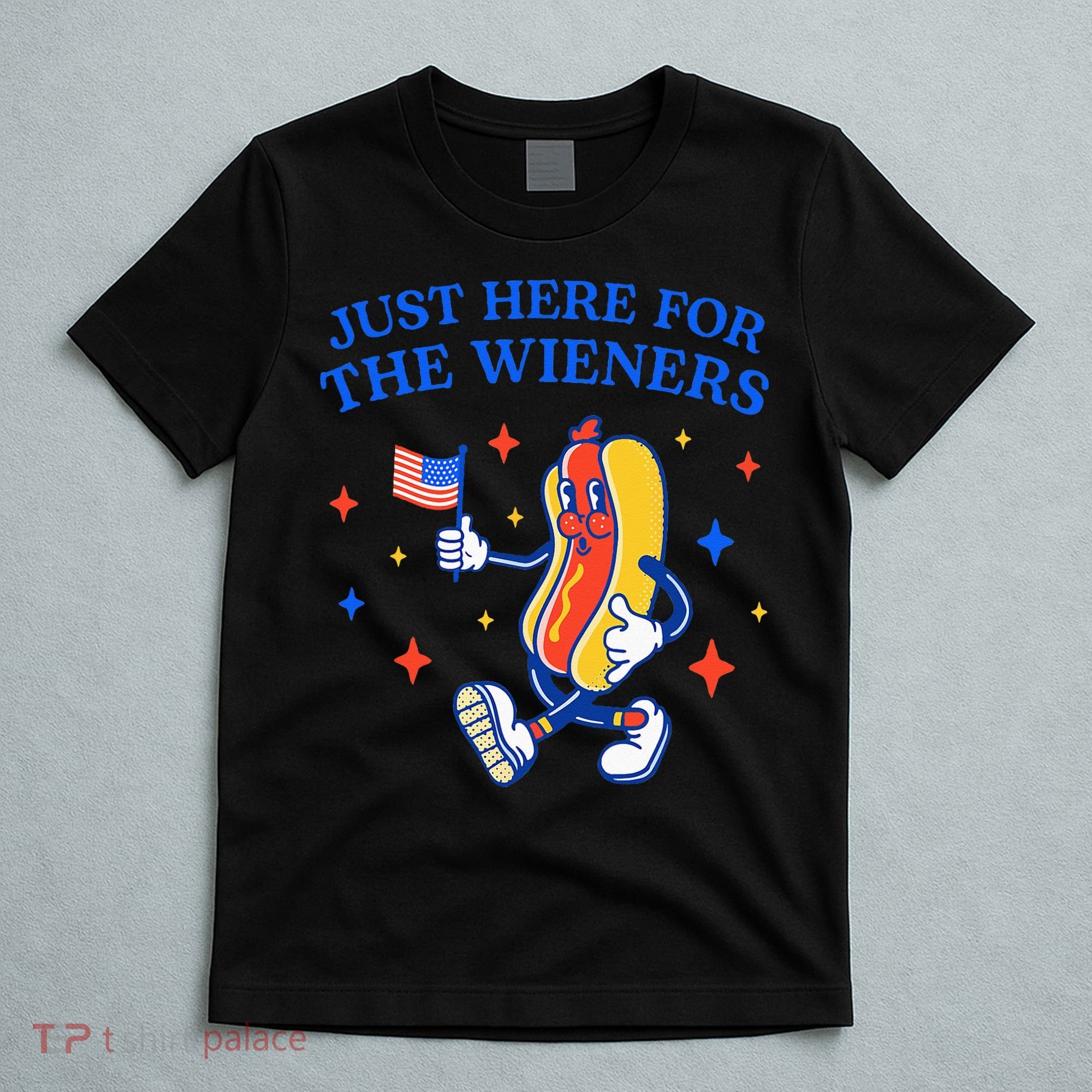 Funny 4th Of July Just Here For The Wieners T-Shirt