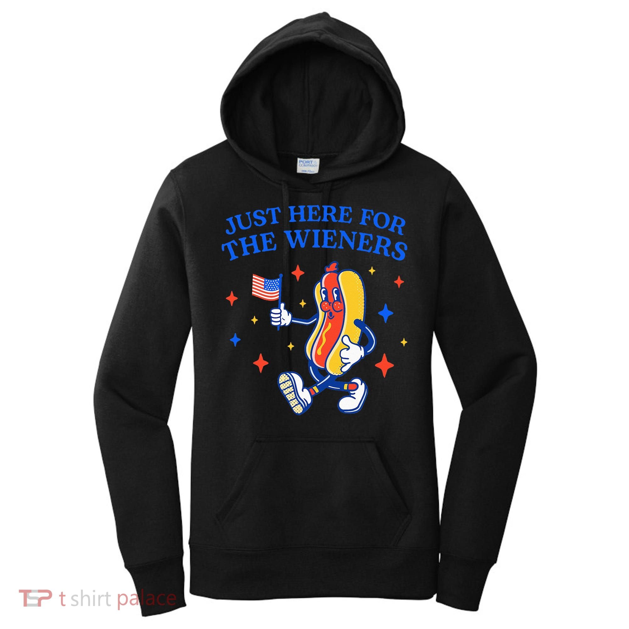Funny 4th Of July Just Here For The Wieners Women's Hoodie