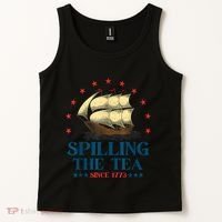 Funny 4th Of July Spilling The Tea Since 1773 Fourth Of July Tank Top thumb 2