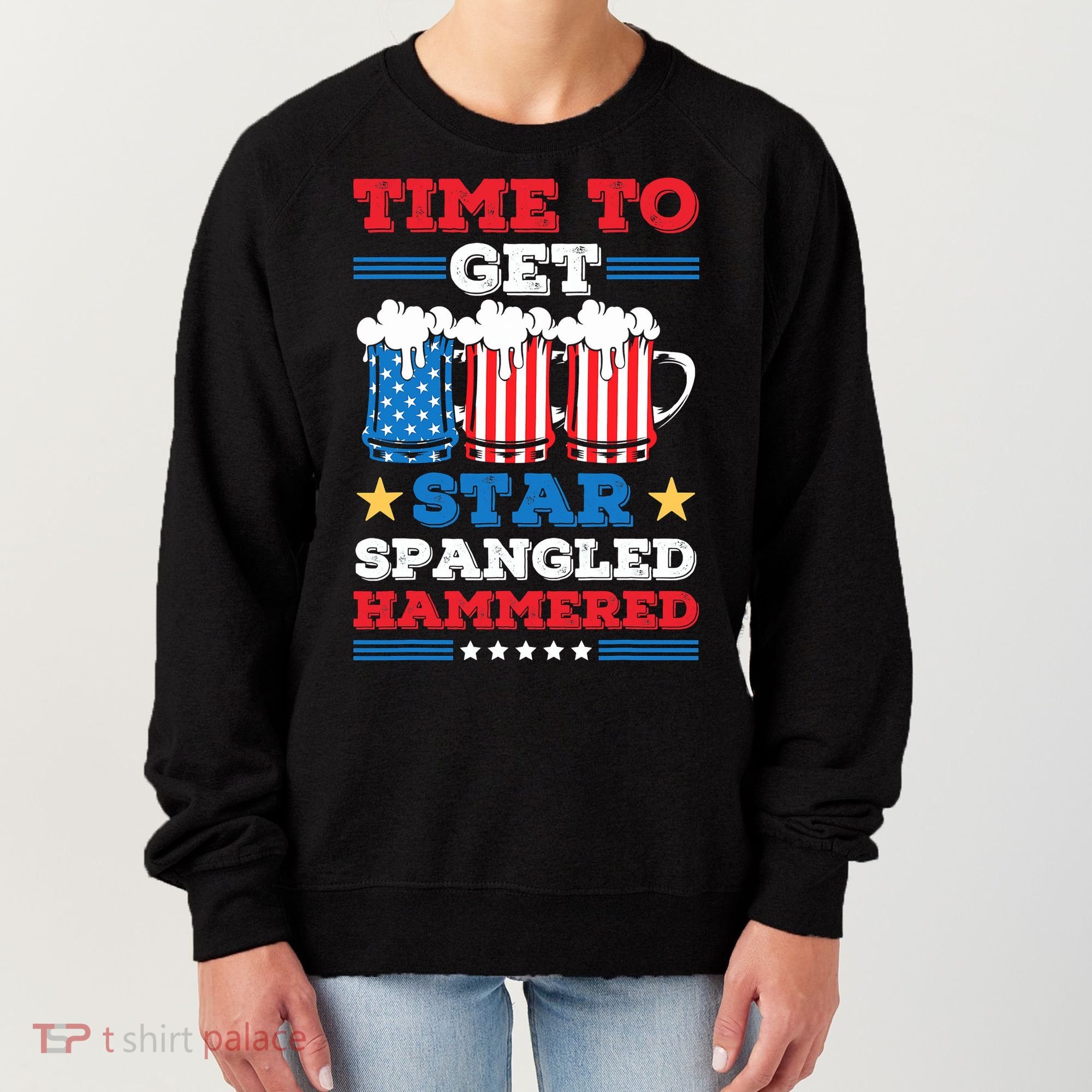 Funny 4th Of July Time To Get Star Spangled Hammered Women's Sweatshirt