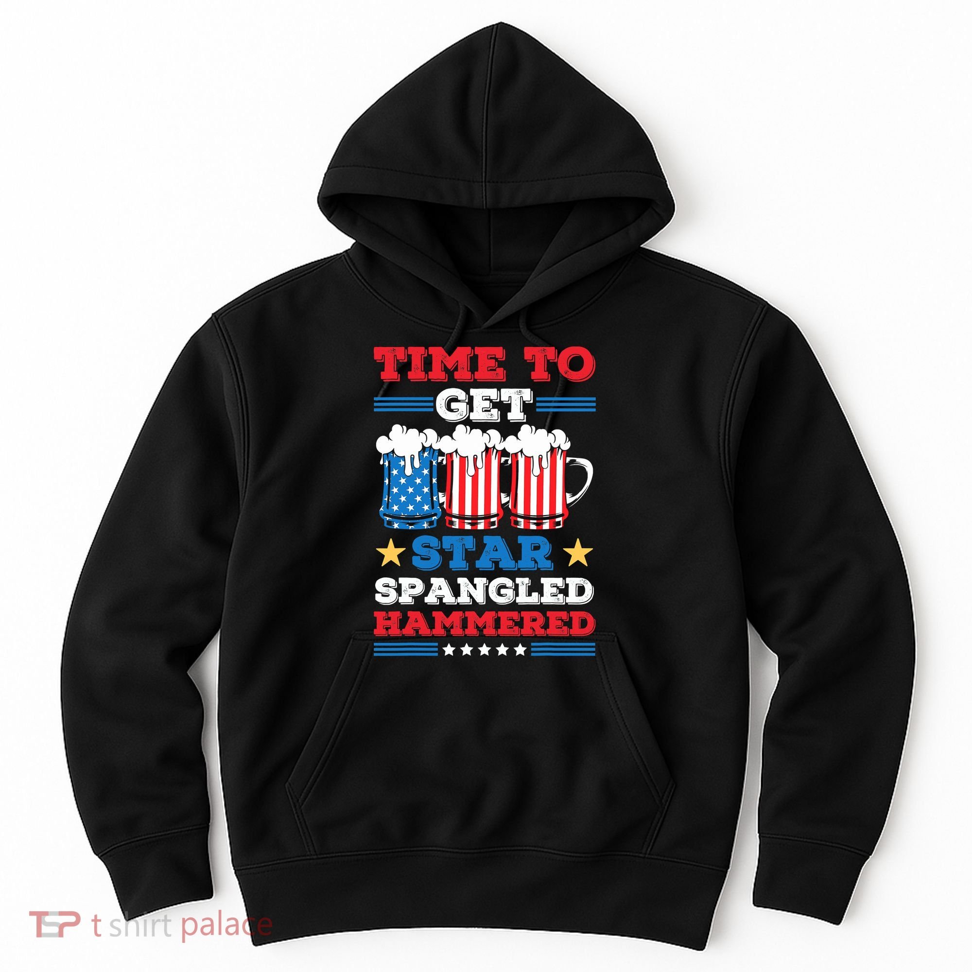 Funny 4th Of July Time To Get Star Spangled Hammered Hoodie