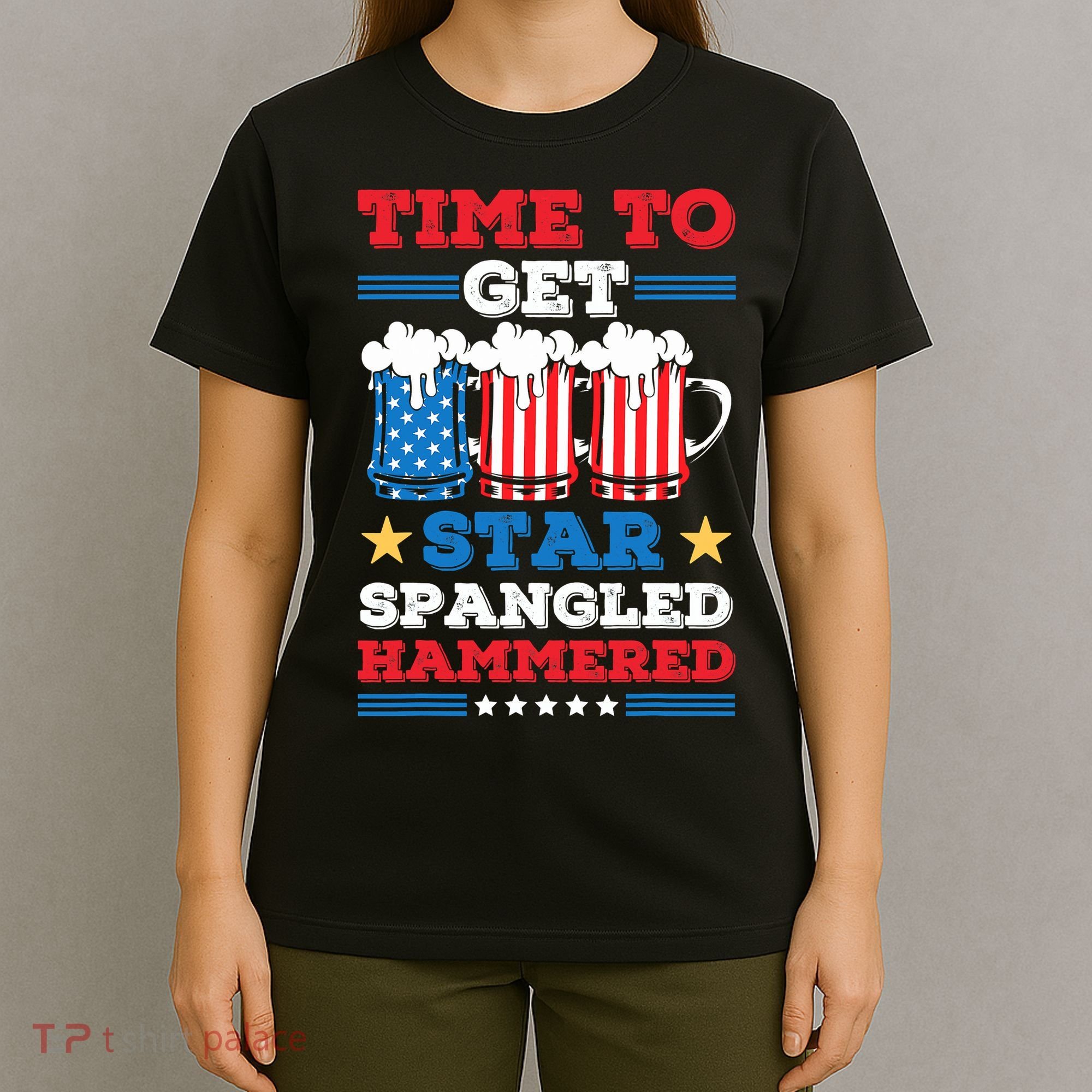 Funny 4th Of July Time To Get Star Spangled Hammered T-Shirt