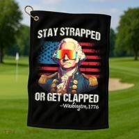 Funny 4th Of July Stay Strapped Get Clapped Washington Golf Towel thumb 1