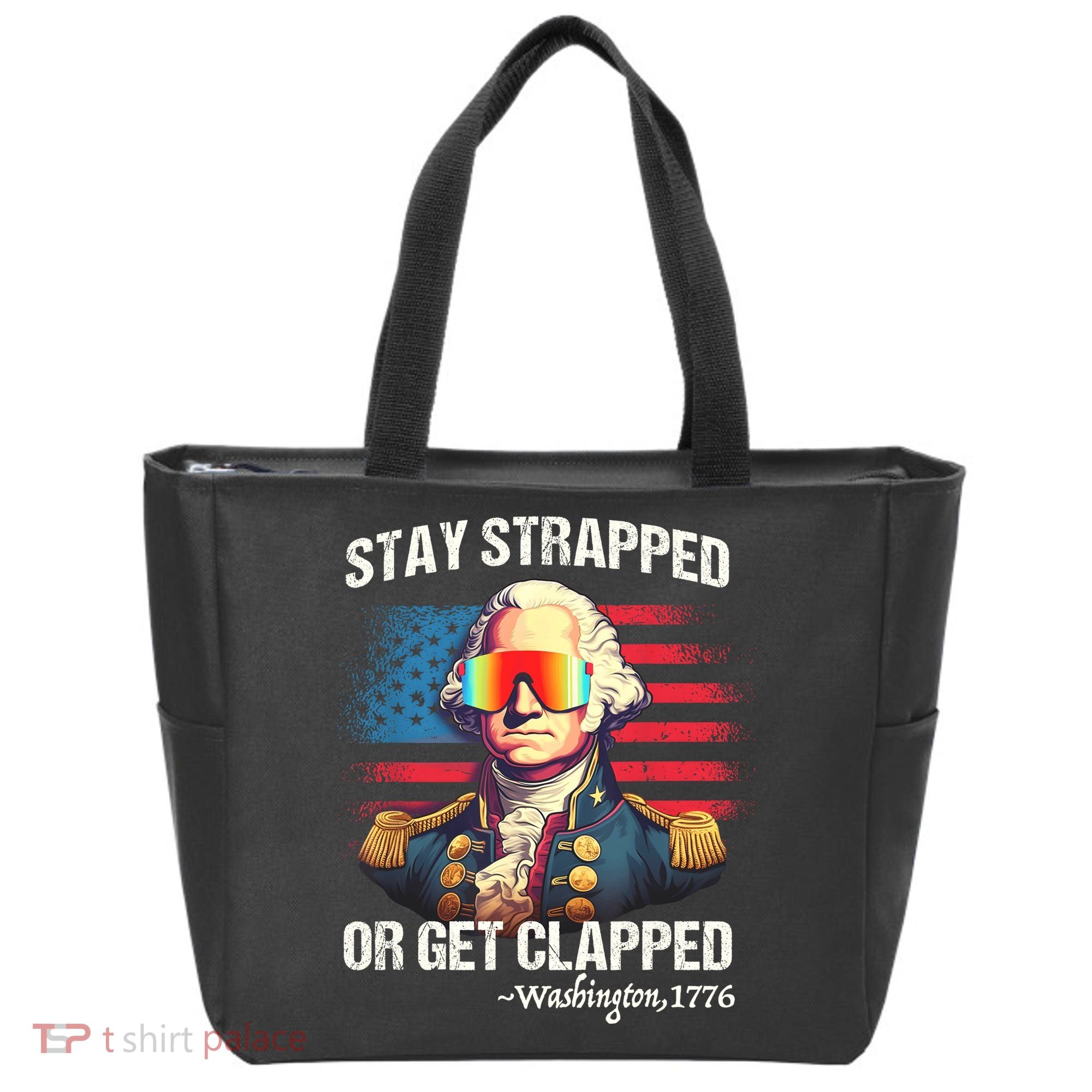 Funny 4th Of July Stay Strapped Get Clapped Washington Tote Bag