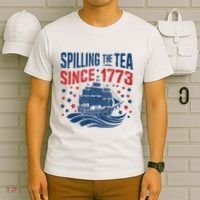 Funny 4th Of July Spilling The Tea Since 1773 Fourth Of July T-Shirt thumb 6
