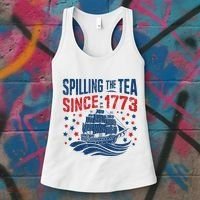 Funny 4th Of July Spilling The Tea Since 1773 Fourth Of July Women's Tank Top thumb 3