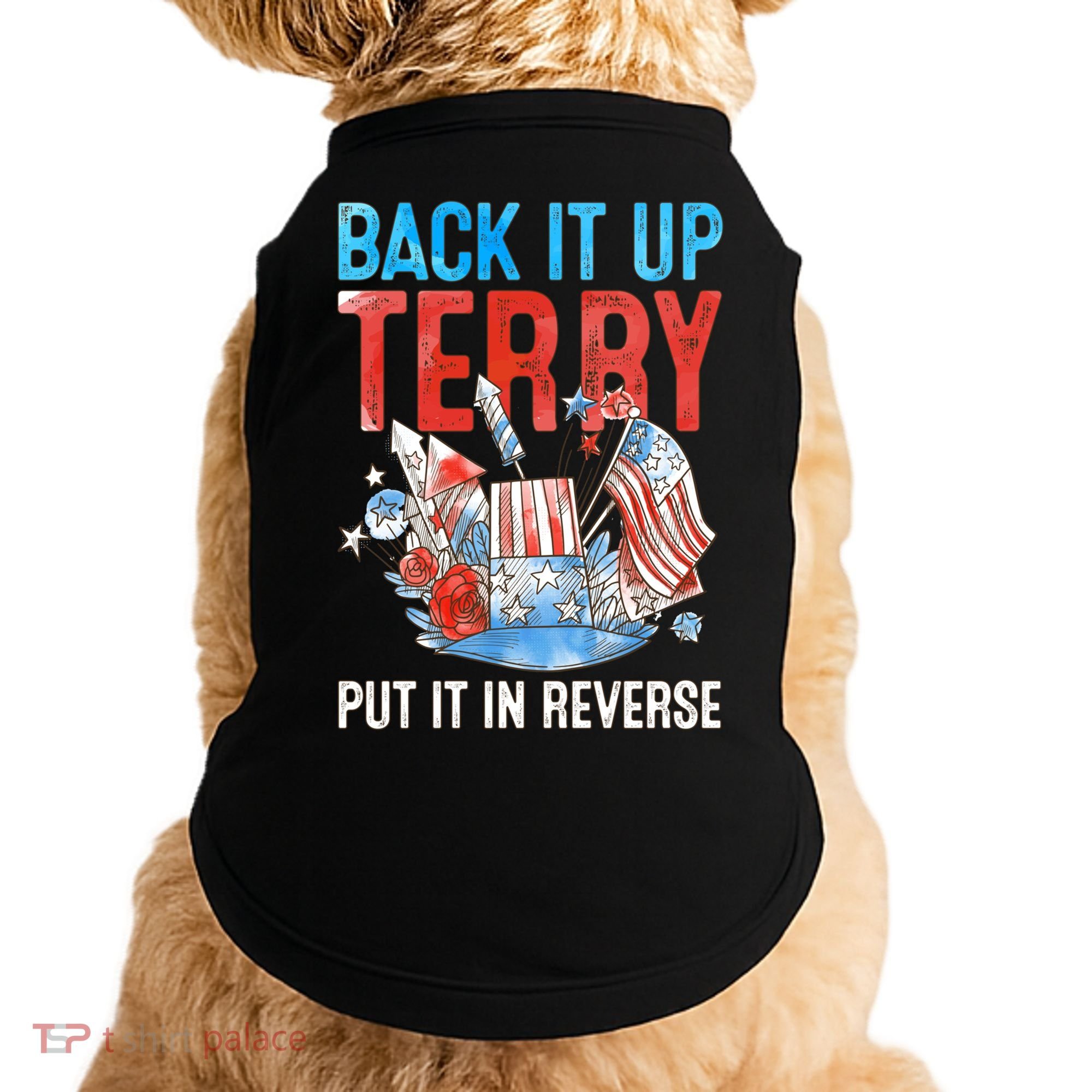 Funny 4th Of July Firework Back Up Terry Put It In Reverse Great Gift Doggie Tank