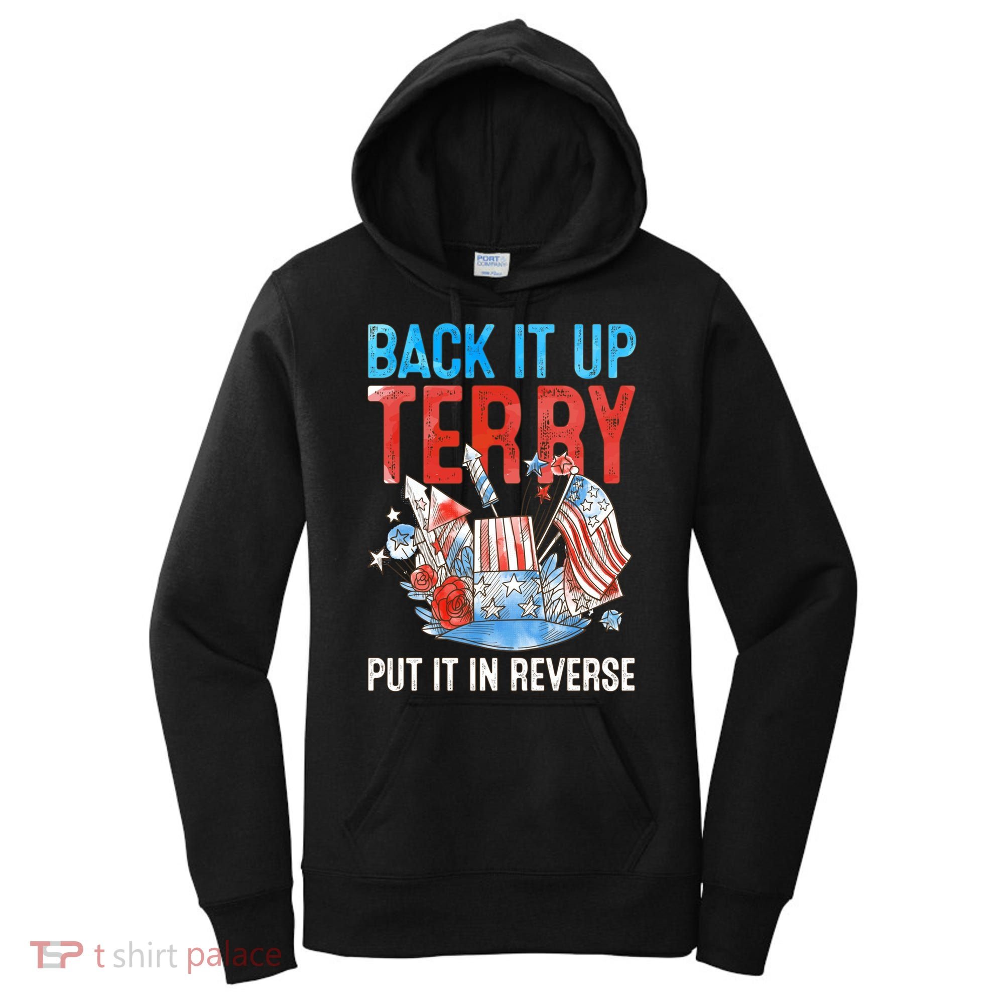 Funny 4th Of July Firework Back Up Terry Put It In Reverse Great Gift Women's Hoodie
