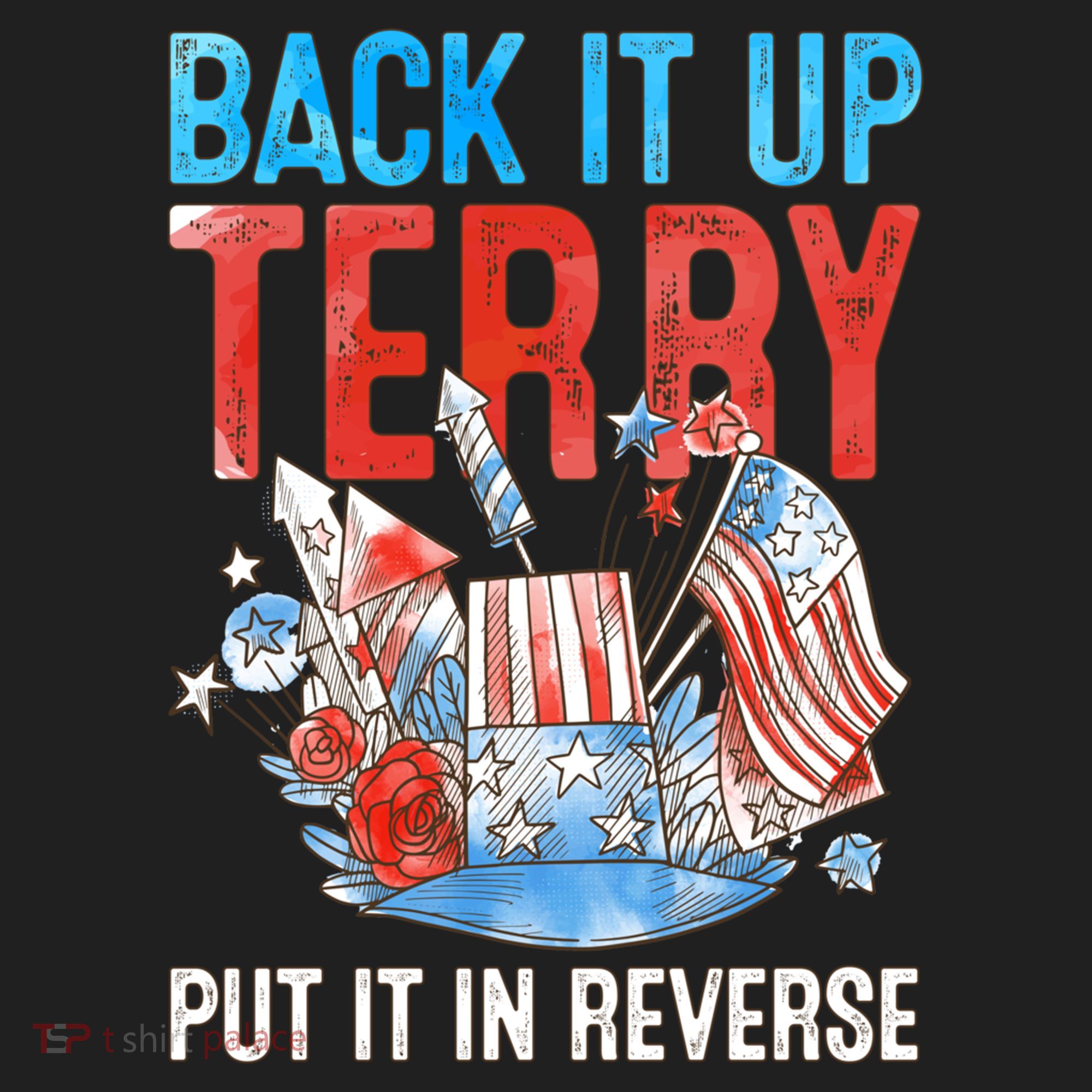 Funny 4th Of July Firework Back Up Terry Put It In Reverse Great Gift Hat