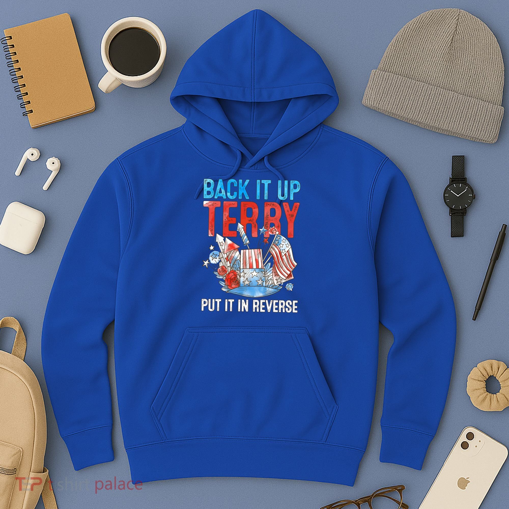 Funny 4th Of July Firework Back Up Terry Put It In Reverse Great Gift Hoodie