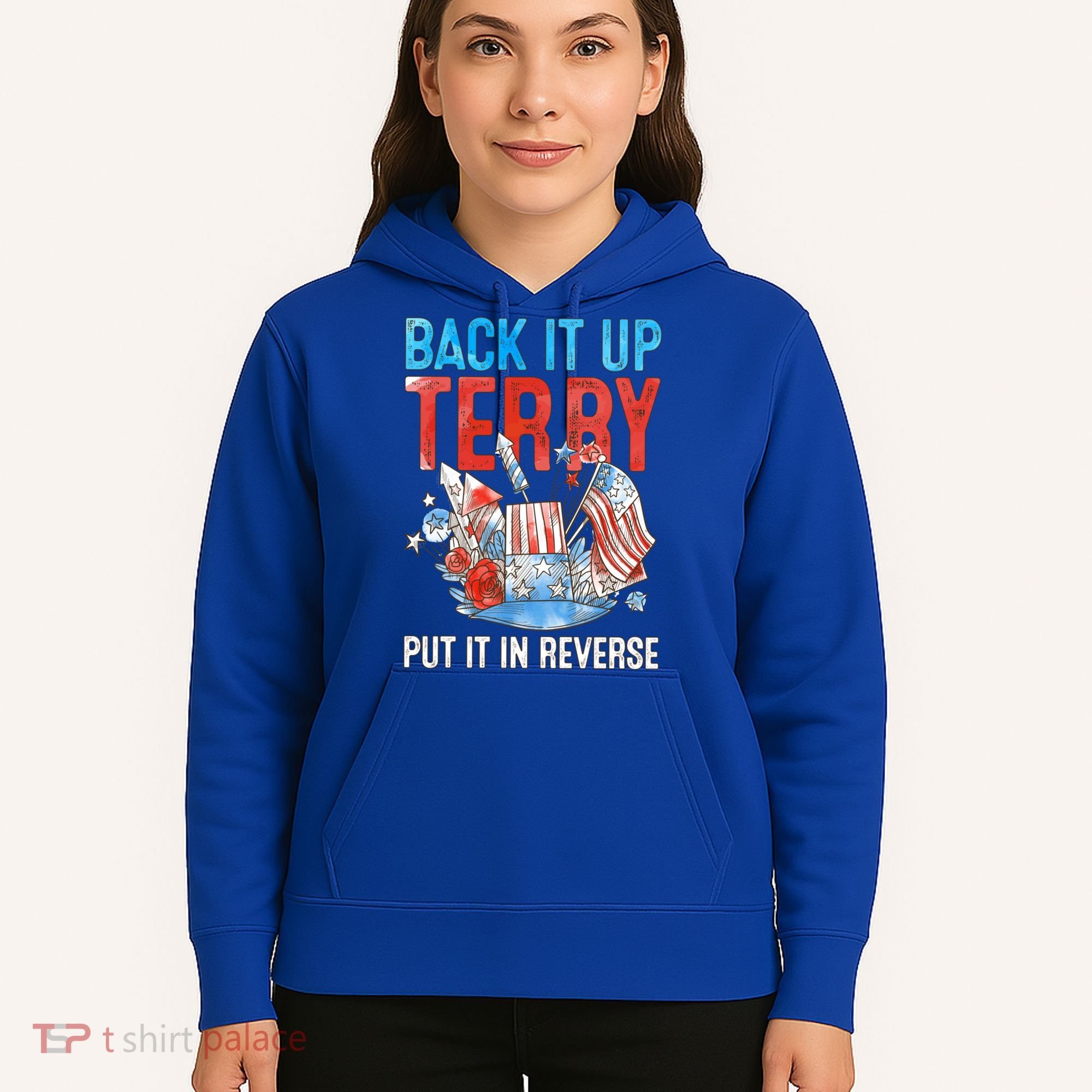 Funny 4th Of July Firework Back Up Terry Put It In Reverse Great Gift Hoodie