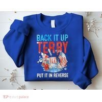 Funny 4th Of July Firework Back Up Terry Put It In Reverse Great Gift Sweatshirt thumb 2