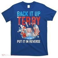 Funny 4th Of July Firework Back Up Terry Put It In Reverse Great Gift T-Shirt thumb 0