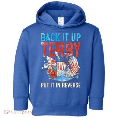 Funny 4th Of July Firework Back Up Terry Put It In Reverse Great Gift Toddler Hoodie