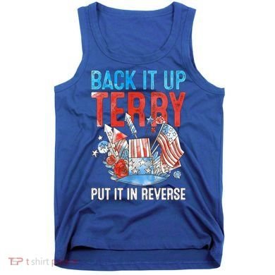 Funny 4th Of July Firework Back Up Terry Put It In Reverse Great Gift Tank Top