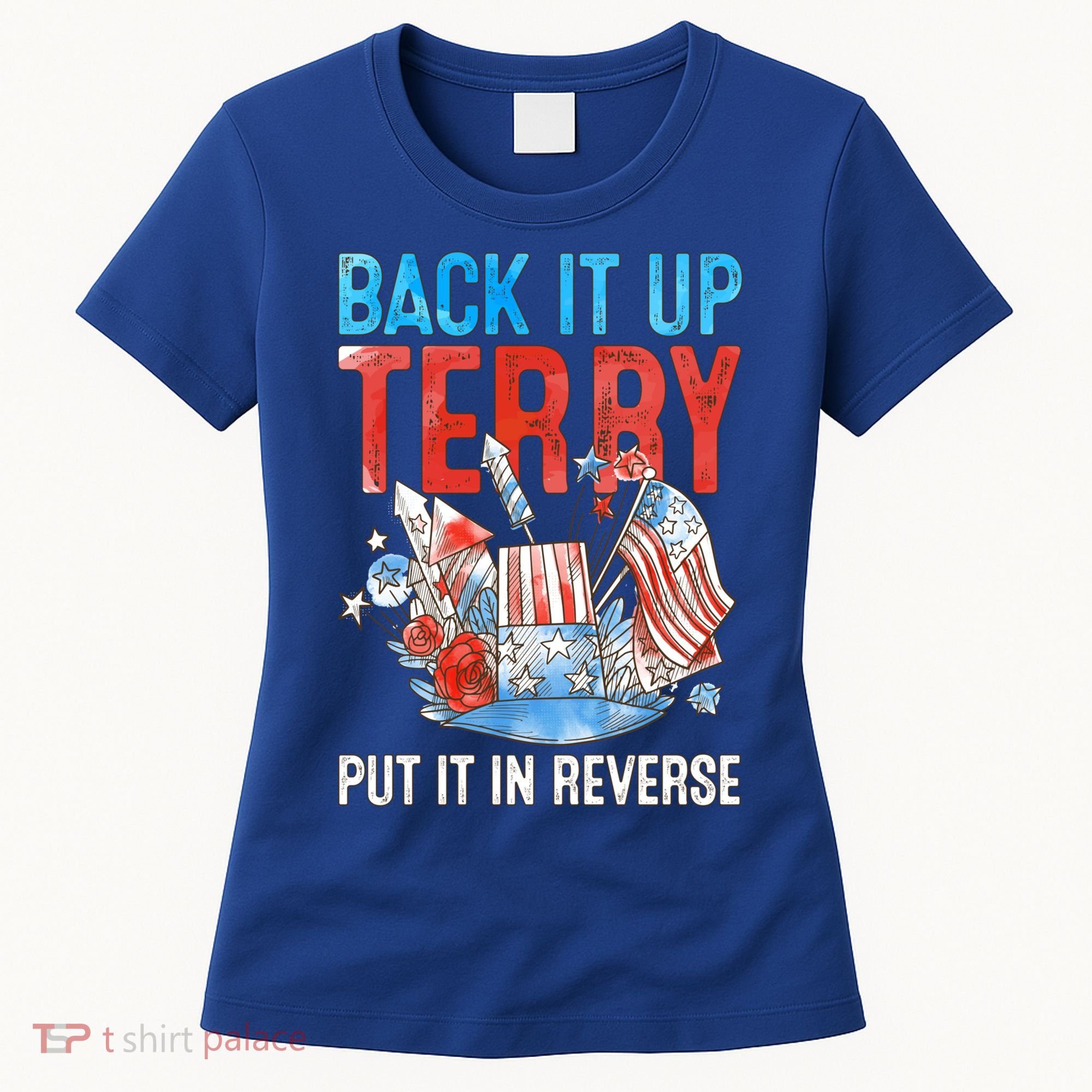 Funny 4th Of July Firework Back Up Terry Put It In Reverse Great Gift Women's T-Shirt