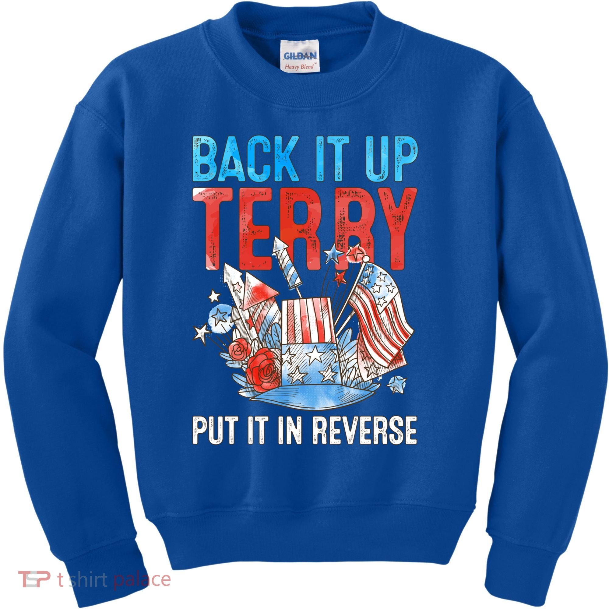 Funny 4th Of July Firework Back Up Terry Put It In Reverse Great Gift Kids Sweatshirt