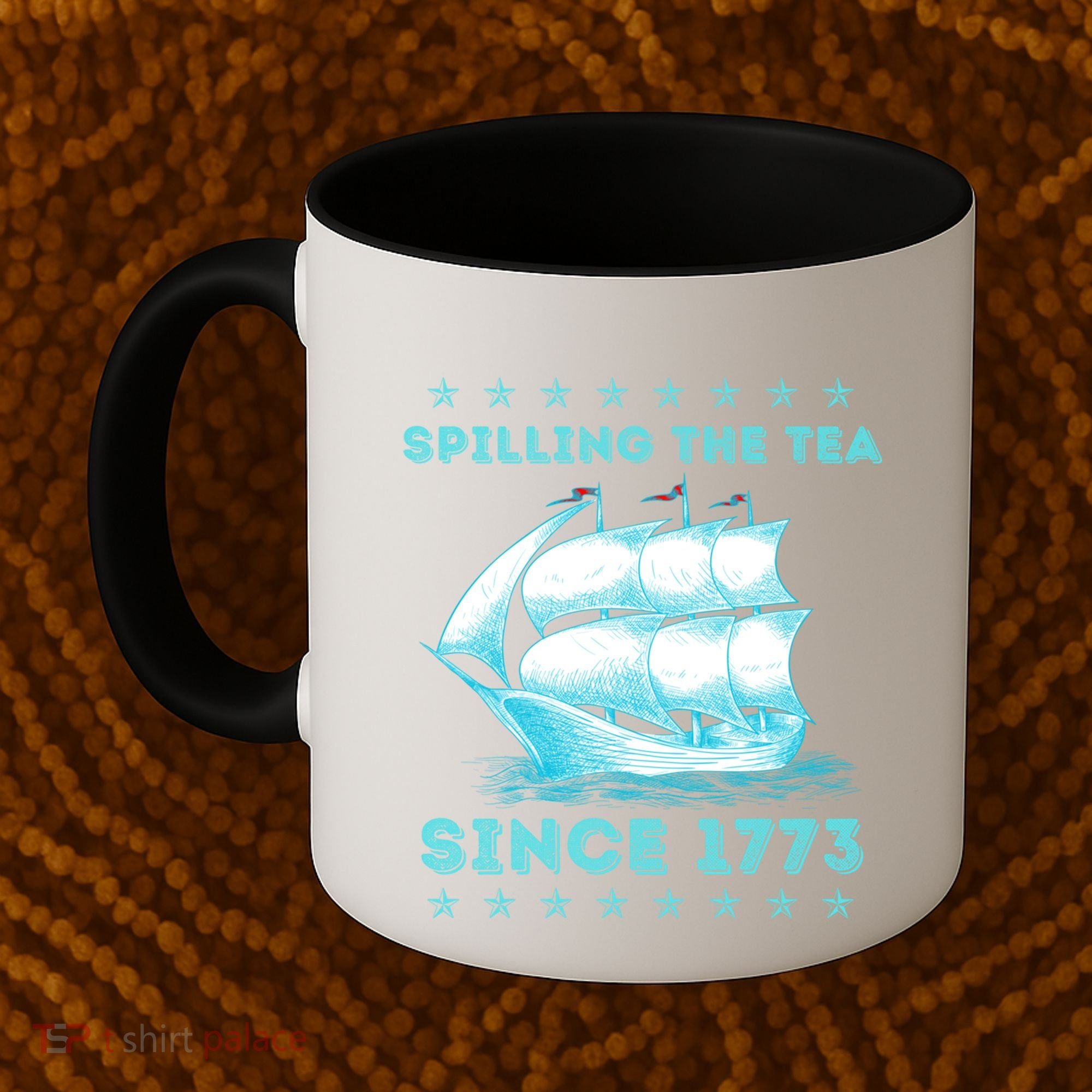 Fun 4th Of July Spilling The Tea Since 1773 History Teacher Gift Coffee Mug