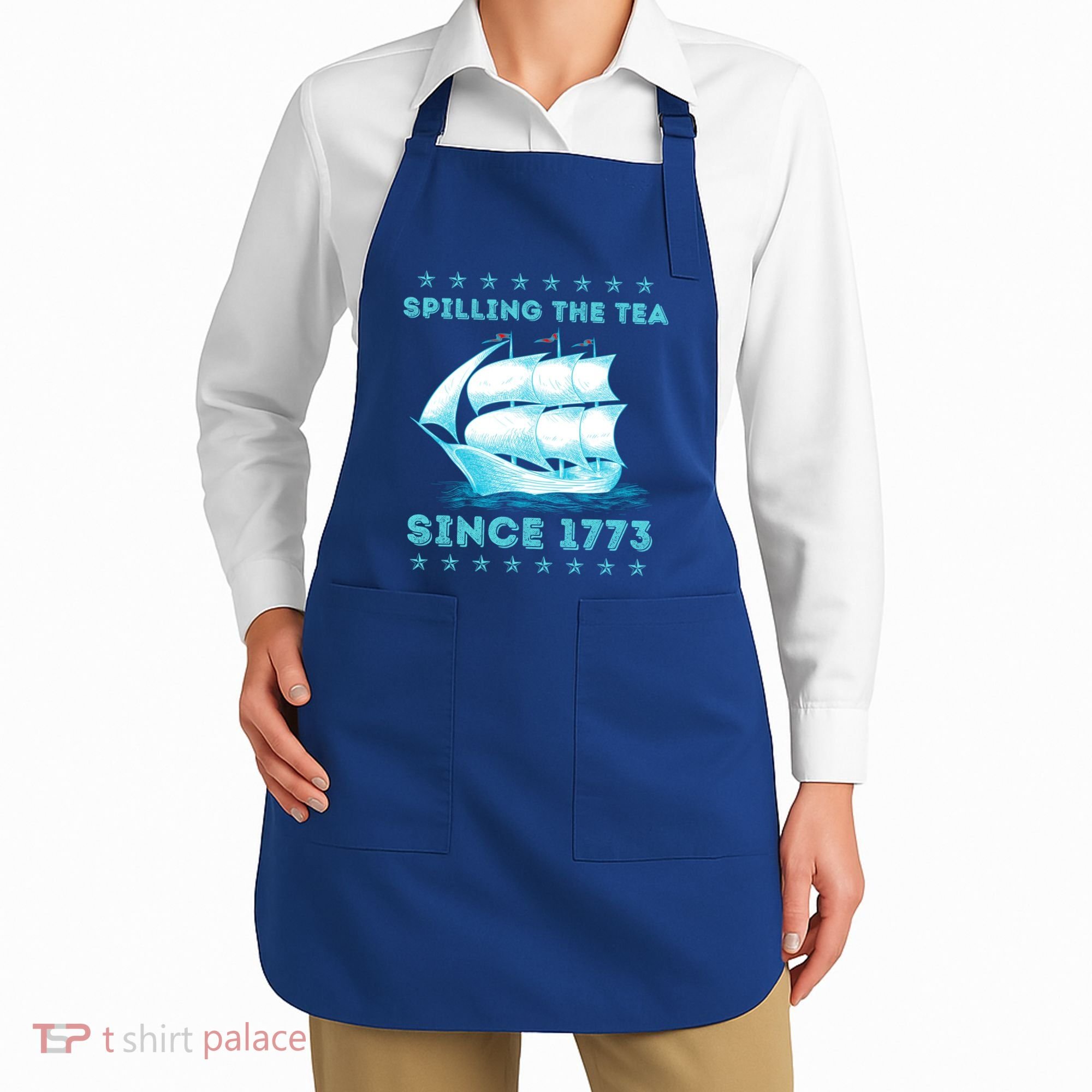 Fun 4th Of July Spilling The Tea Since 1773 History Teacher Gift Apron