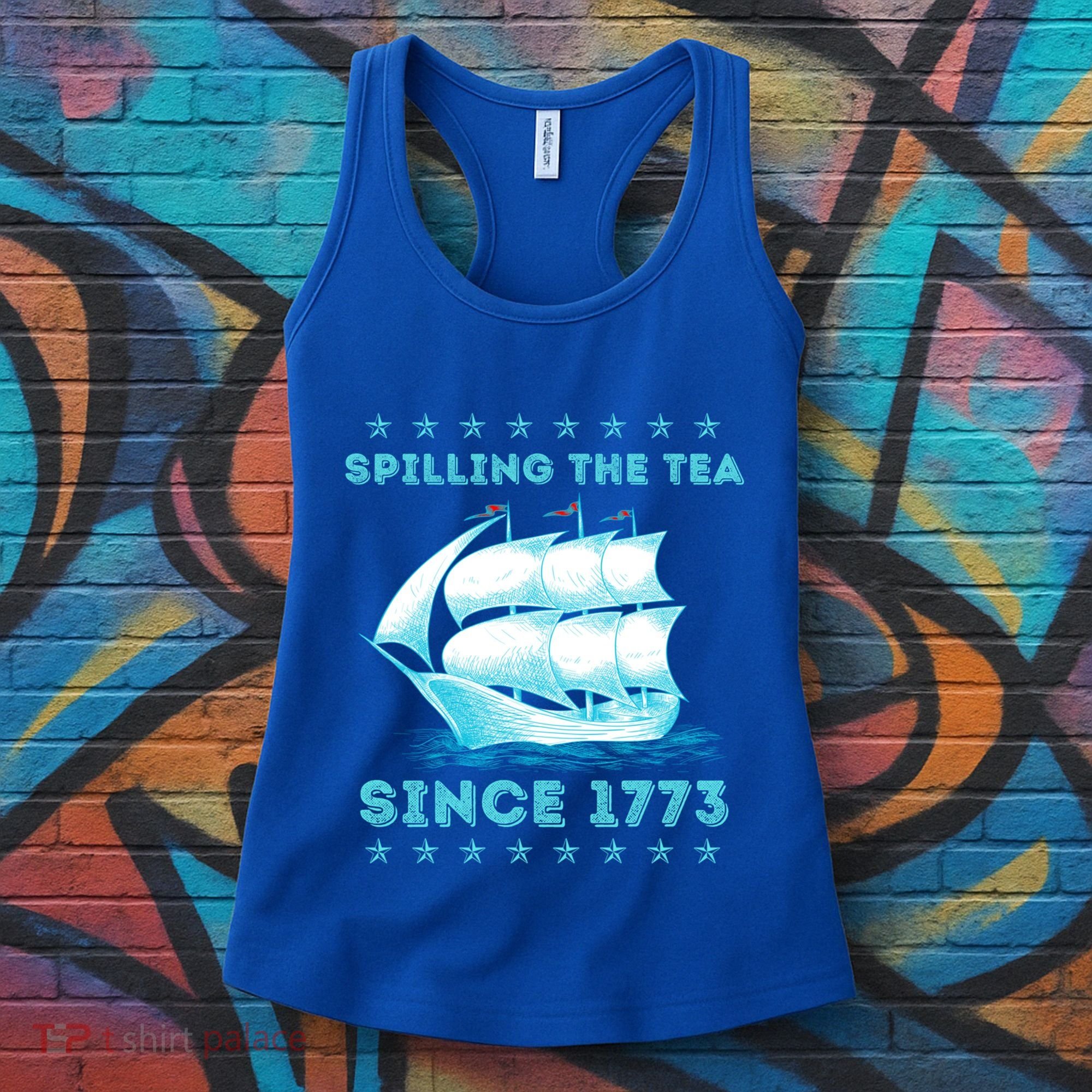 Fun 4th Of July Spilling The Tea Since 1773 History Teacher Gift Women's Tank Top