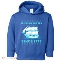 Fun 4th Of July Spilling The Tea Since 1773 History Teacher Gift Toddler Hoodie thumb 0