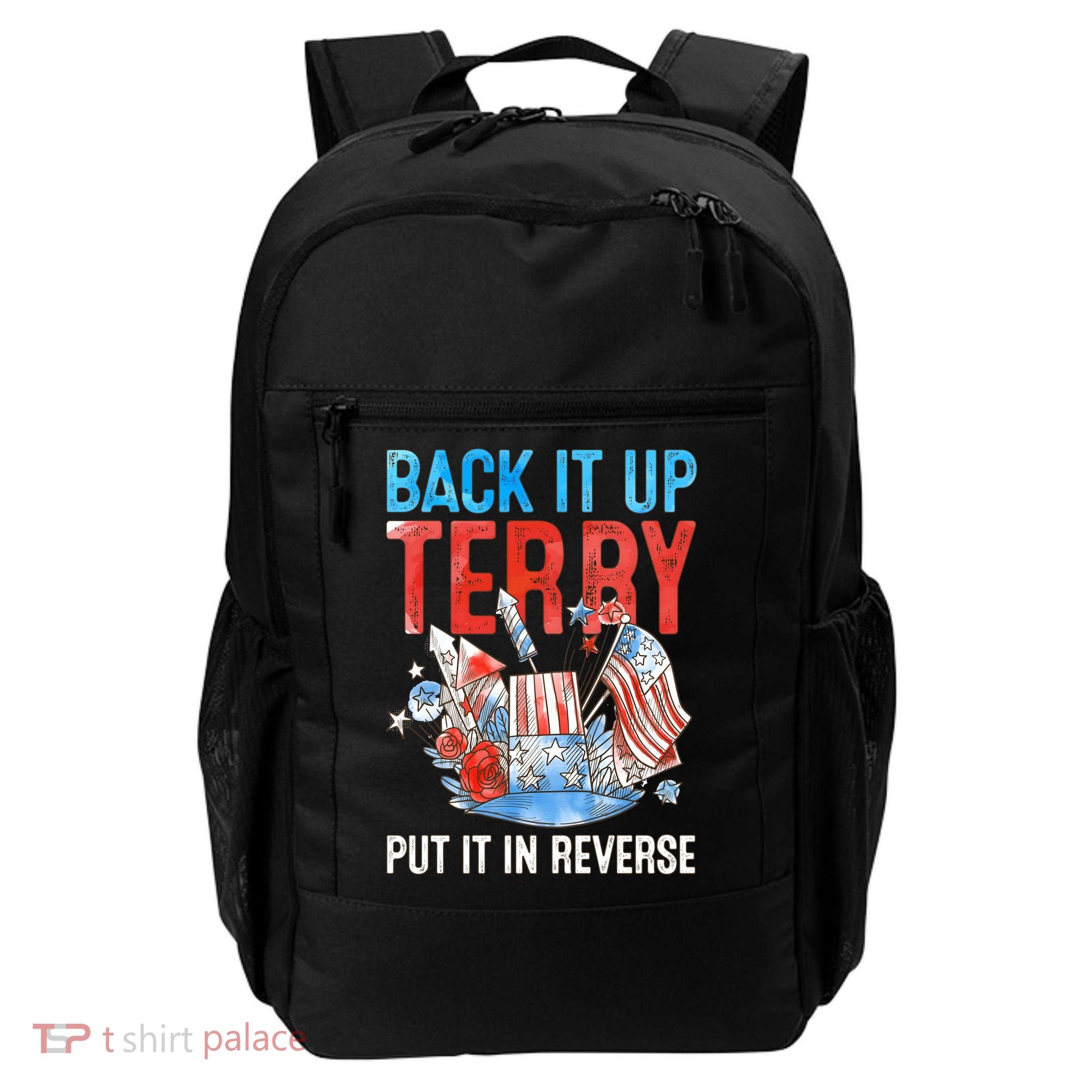 Funny 4th Of July Firework Back Up Terry Put It In Reverse Gift Backpack