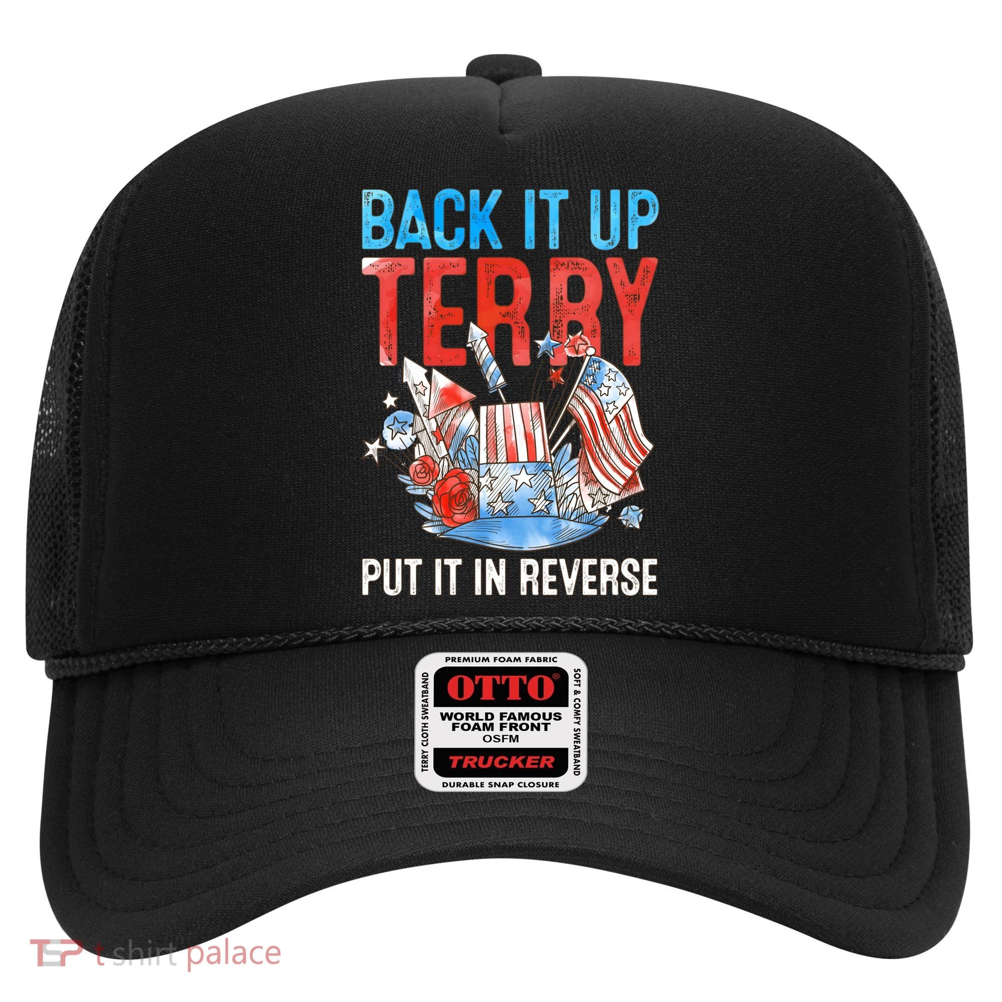 Funny 4th Of July Firework Back Up Terry Put It In Reverse Gift Hat