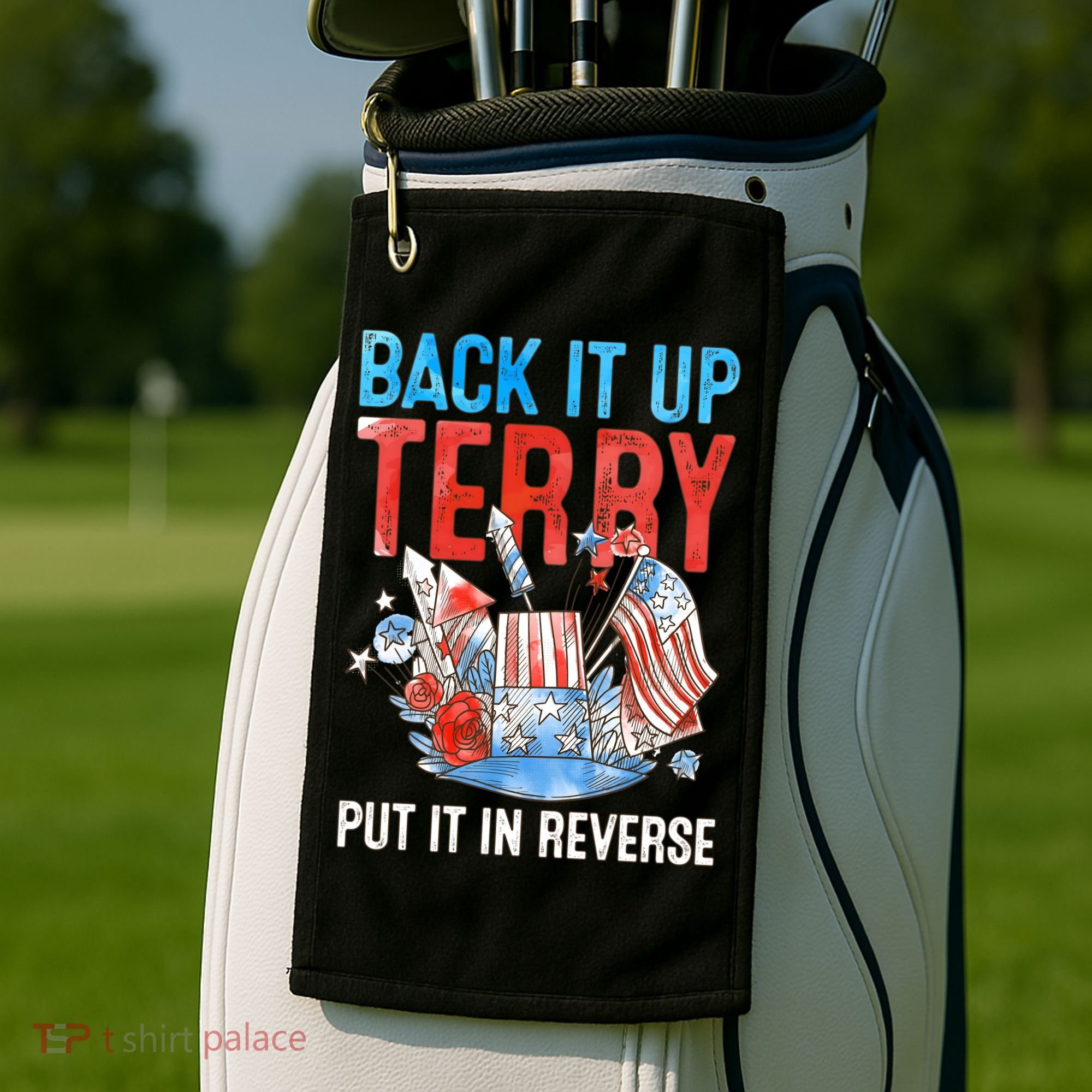Funny 4th Of July Firework Back Up Terry Put It In Reverse Gift Golf Towel