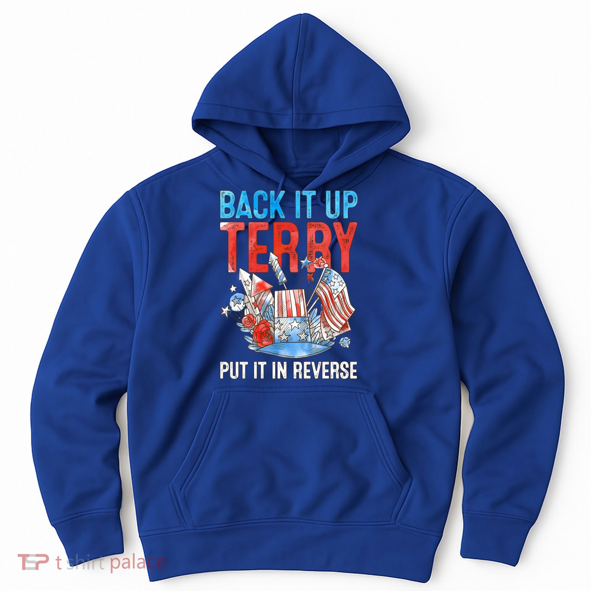 Funny 4th Of July Firework Back Up Terry Put It In Reverse Gift Hoodie