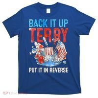 Funny 4th Of July Firework Back Up Terry Put It In Reverse Gift T-Shirt thumb 0