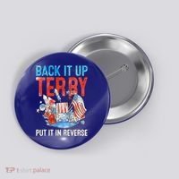 Funny 4th Of July Firework Back Up Terry Put It In Reverse Gift Button thumb 0