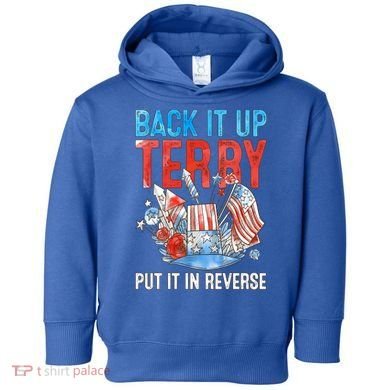 Funny 4th Of July Firework Back Up Terry Put It In Reverse Gift Toddler Hoodie